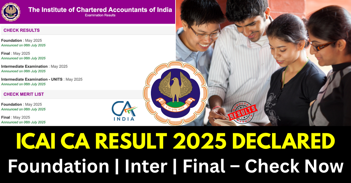 ICAI CA Result 2025 Declared