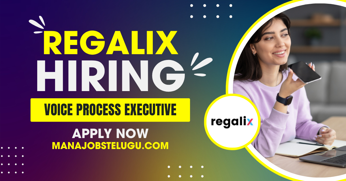 Regalix Voice Process Executive HIRING