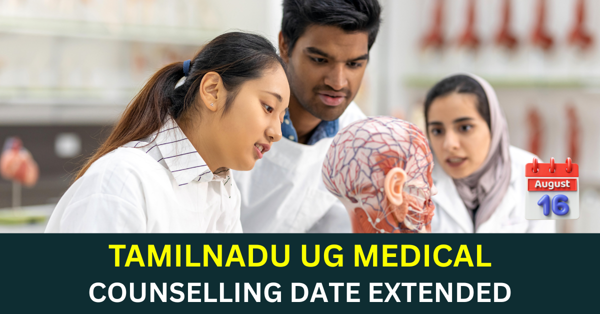 Tamil Nadu UG medical counselling date extended