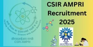 CSIR AMPRI Recruitment 2025: Apply Now for Junior Secretariat Assistant