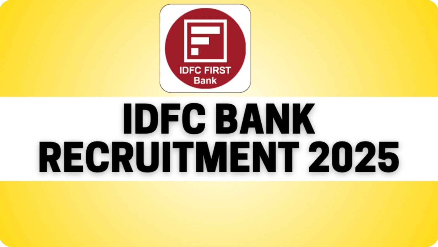 IDFC FIRST Bank Hiring 2025: Apply Now for Teller Role in Hyderabad