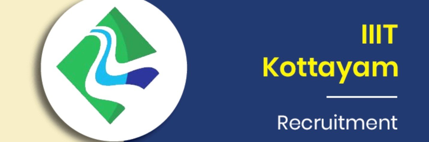 IIIT Kottayam Hiring Non-Teaching Staff Recruitment 2025 - Apply Now!