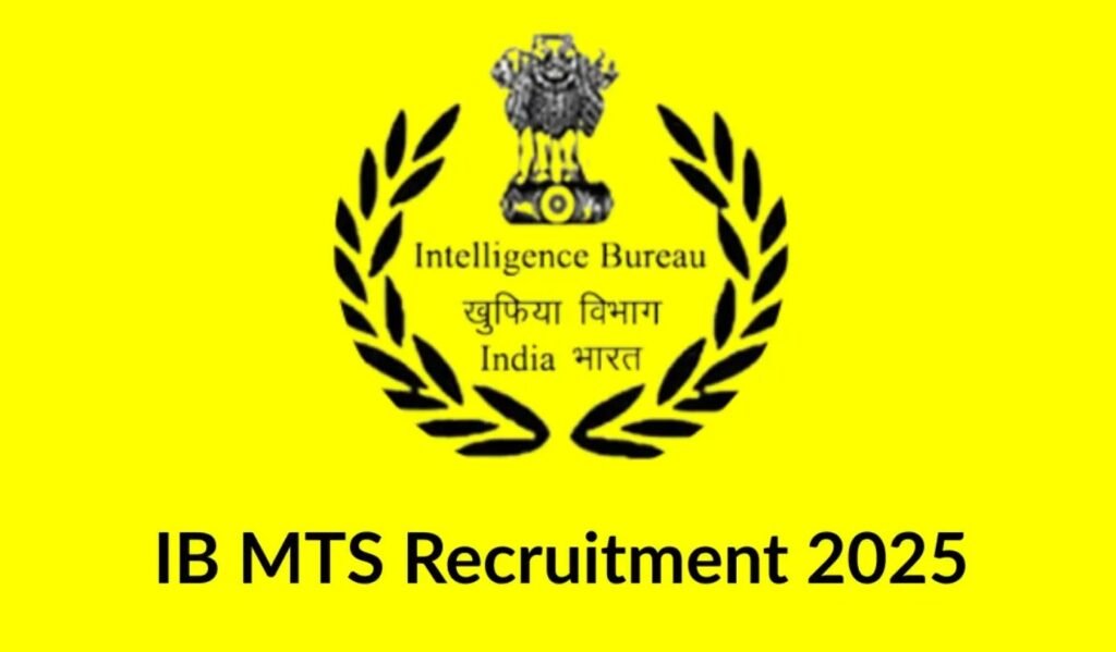 IB Recruitment 2025: Apply Now for Multi-Tasking Staff Positions
