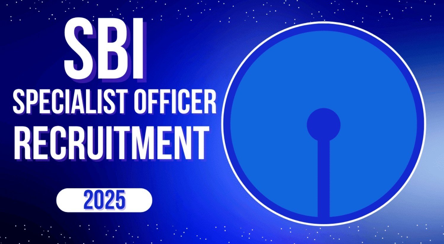 State Bank of India Hiring: Specialist Cadre Officer Recruitment 2025 - Apply Now!