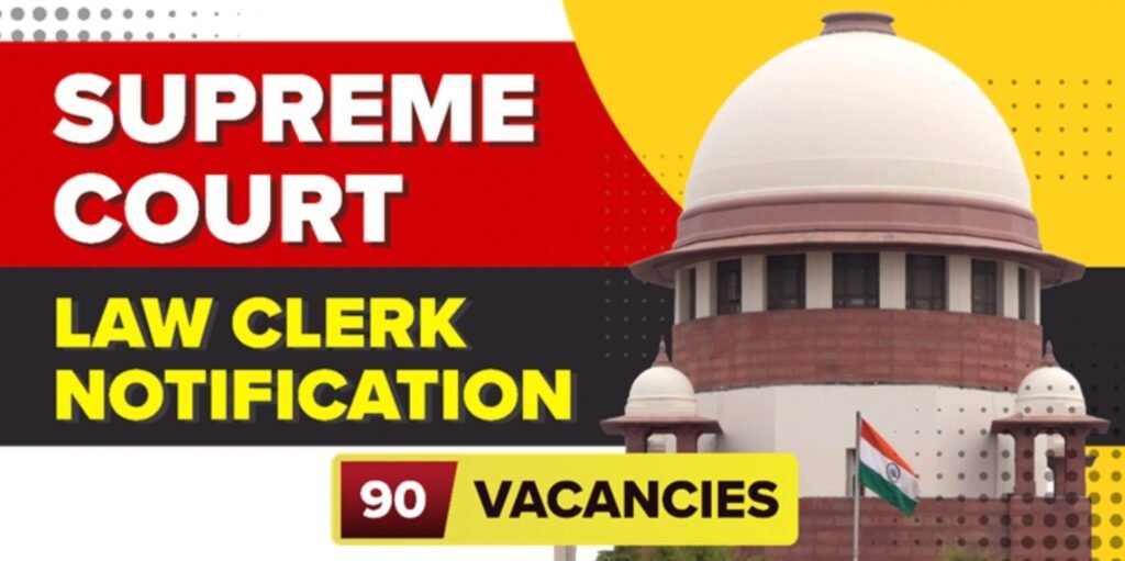 Supreme Court of India Hiring Law Clerks for 2026 Recruitment – Apply Now!