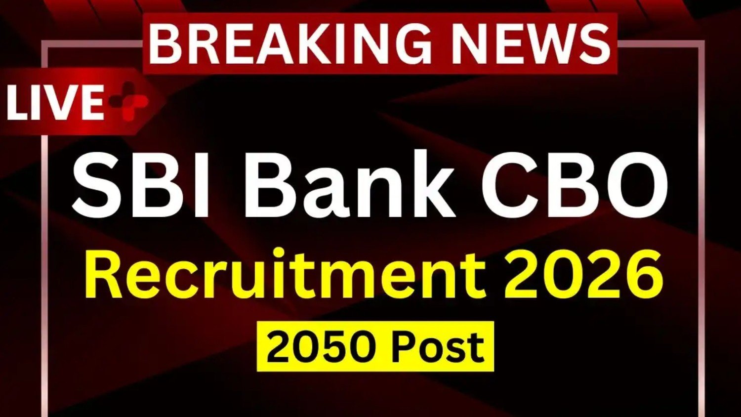 State Bank of India Recruitment 2026: Apply Now for 2050 CBOs