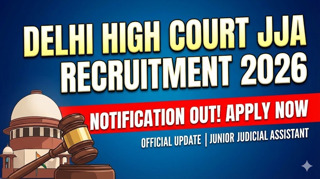 Delhi High Court Recruitment 2026: Apply Now for Junior Judicial Assistant