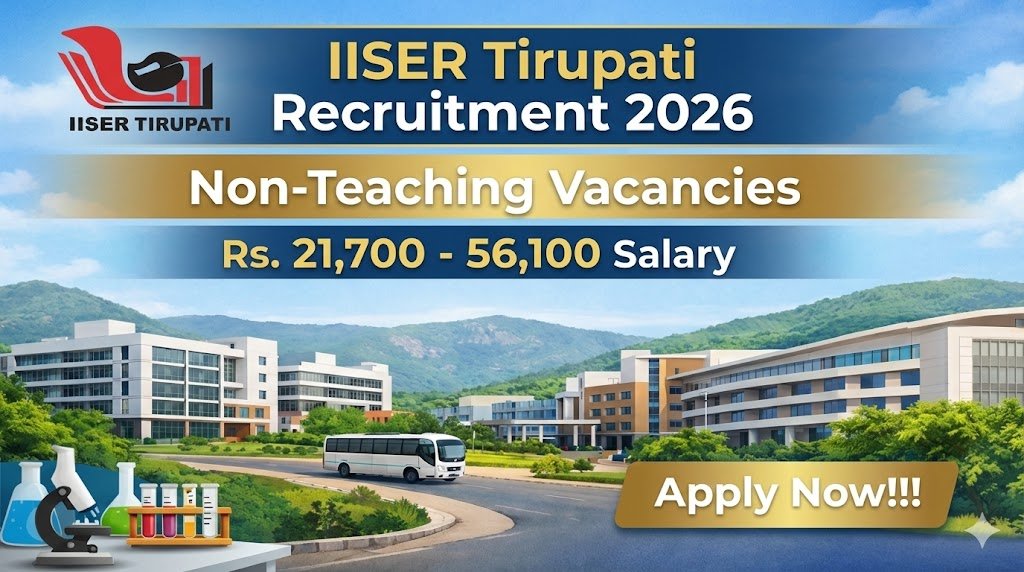IISER Tirupati Hiring 2025: Apply Now for Non-Teaching Recruitment