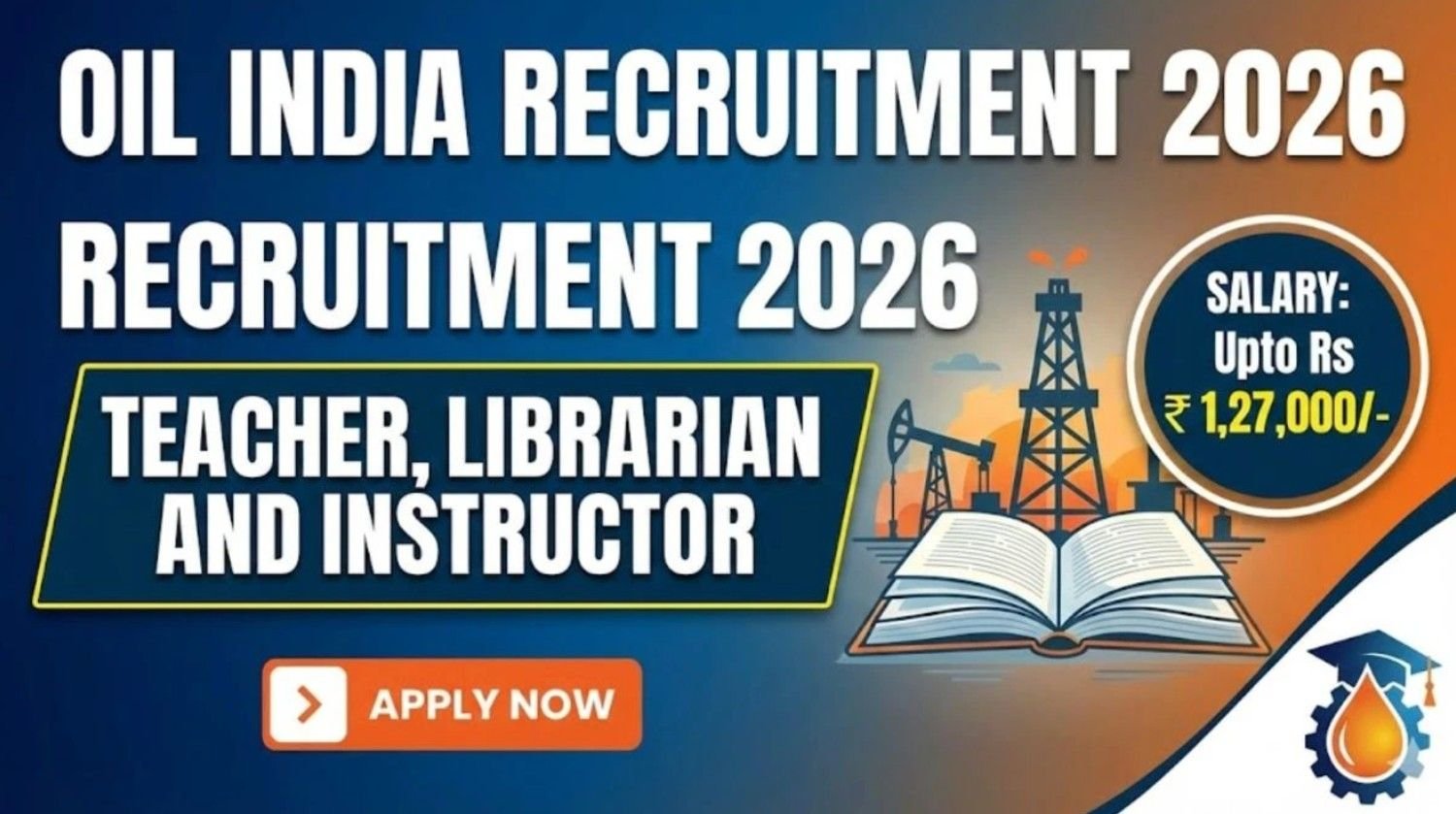 Oil India Limited Recruitment 2026: Apply Now for Teaching Jobs