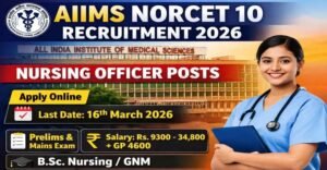 AIIMS Recruitment 2026: Apply Now for Nursing Officer Hiring Opportunities