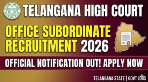 Telangana High Court Recruitment 2026: Apply Now for Office Subordinate Positions