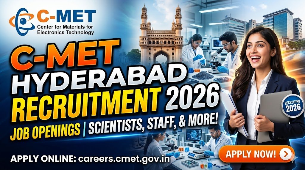 C-MET Hyderabad Recruitment 2026: Walk-In Hiring for Project Positions