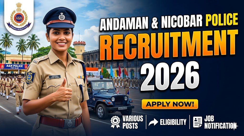 Andaman & Nicobar Police Recruitment 2026: Apply Now for Various Positions