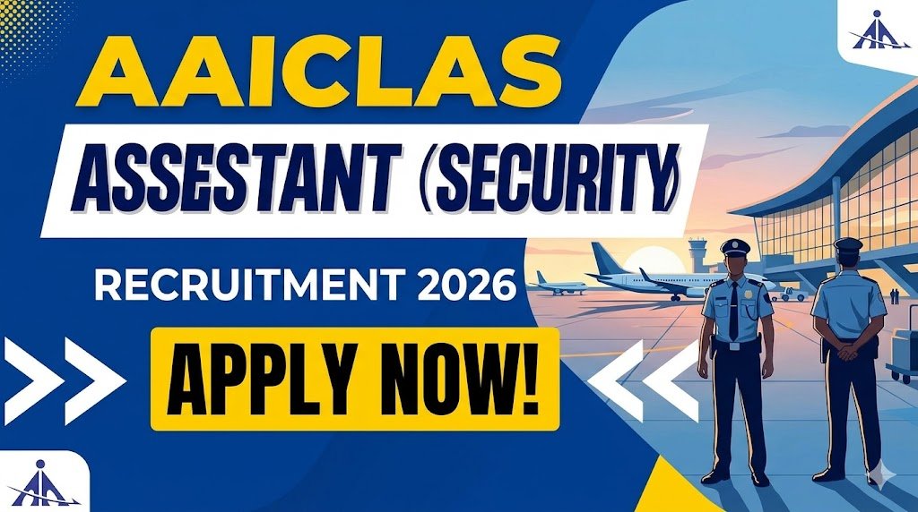AAICLAS Hiring: Apply Now for Assistant (Security) Recruitment 2026